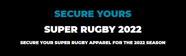 SUPER RUGBY 2022 Secure Yours