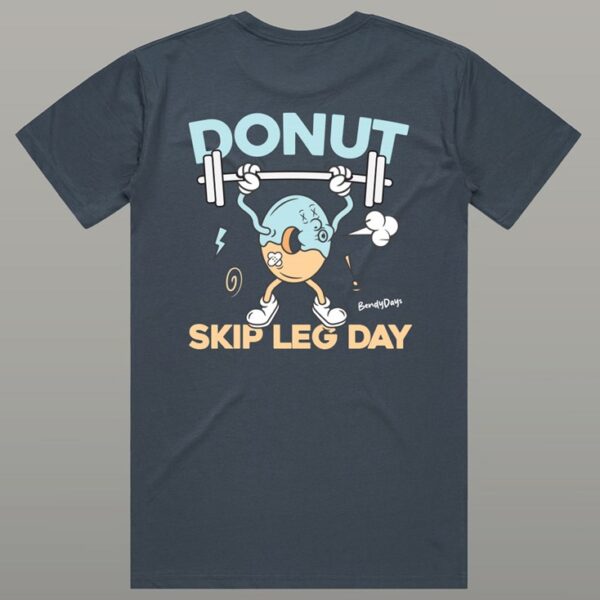 Donut Skip Leg Day Tee