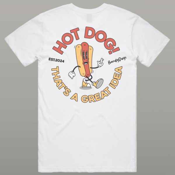 HOT DOG! That's A Great Idea Tee