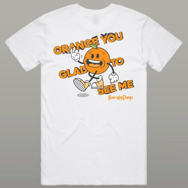 Orange You Glad You Met Me Tee - Image 5