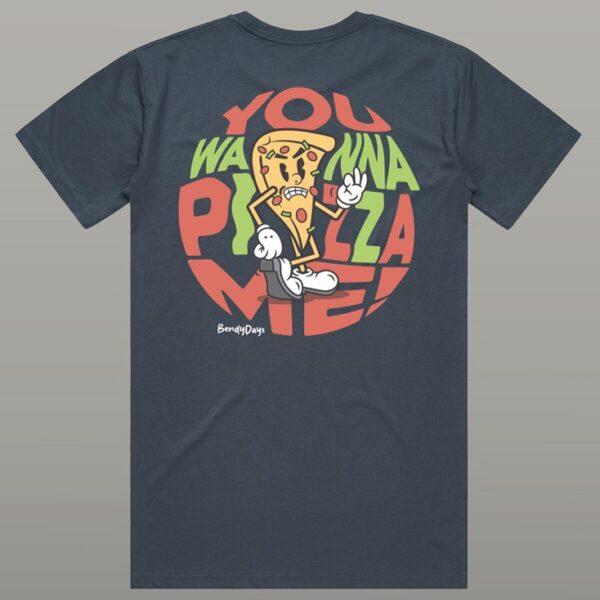 Wanna Pizza Me Tee